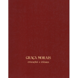 GRAÇA MORAIS - EVOCAÇÕES E ÊXTASES